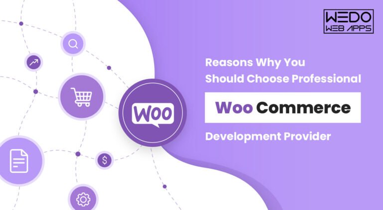 Reasons Why You Should Choose a Professional Woocommerce Development Provider