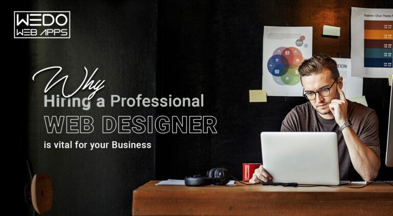 Hiring a Professional Web Designer is Vital for Your Business