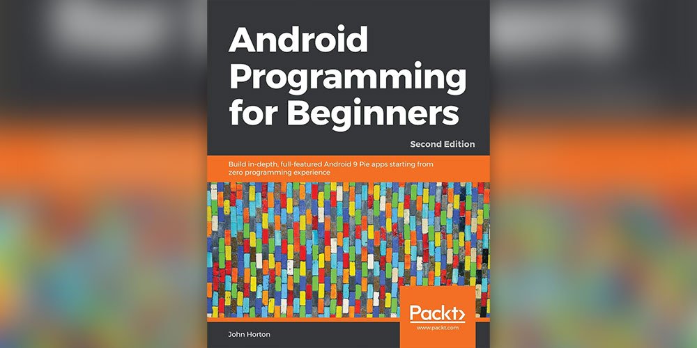 Android Programming for Beginners  