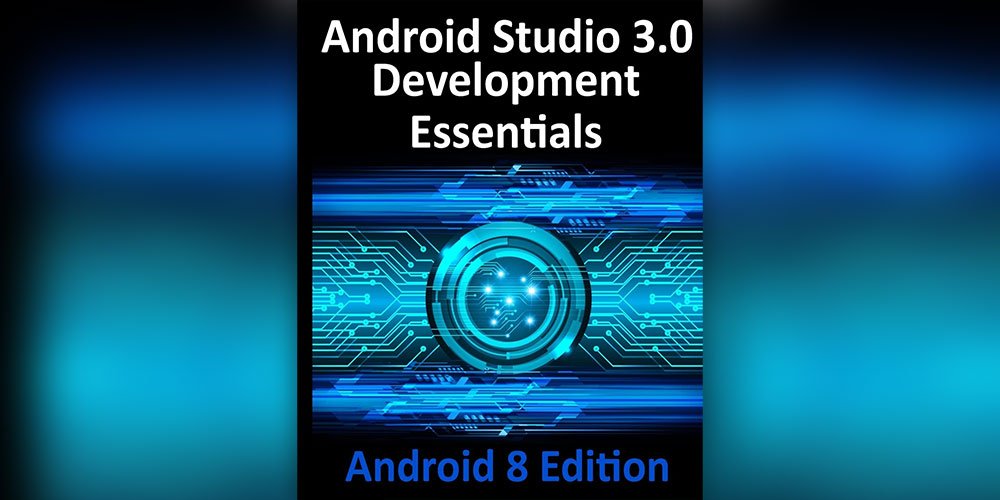 Android Studio 3.0 Development Essentials