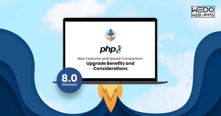 PHP 8 New Features and Speed Comparison: Upgrade Benefits and Considerations