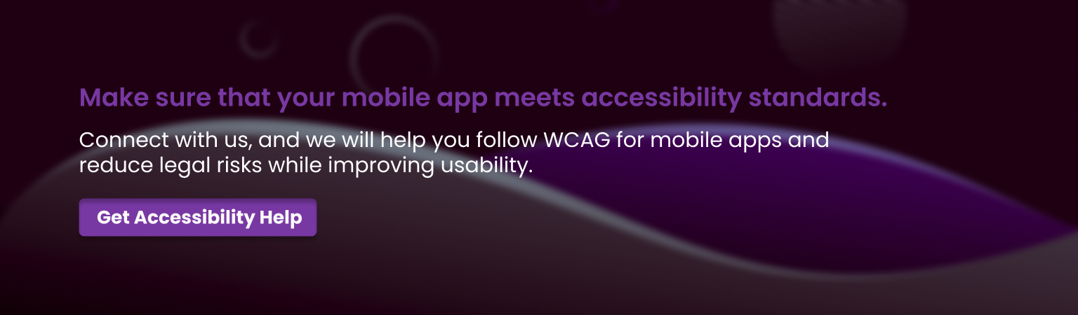 Mobile App Accessibility help and WCAG compliance call to action