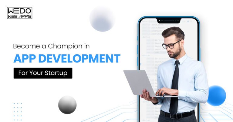 Become a Champion in App Development for Your Startup