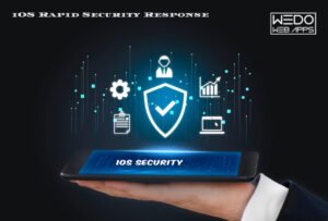 iOS Rapid Security Response: Enhancing Apple’s Commitment to User Protection