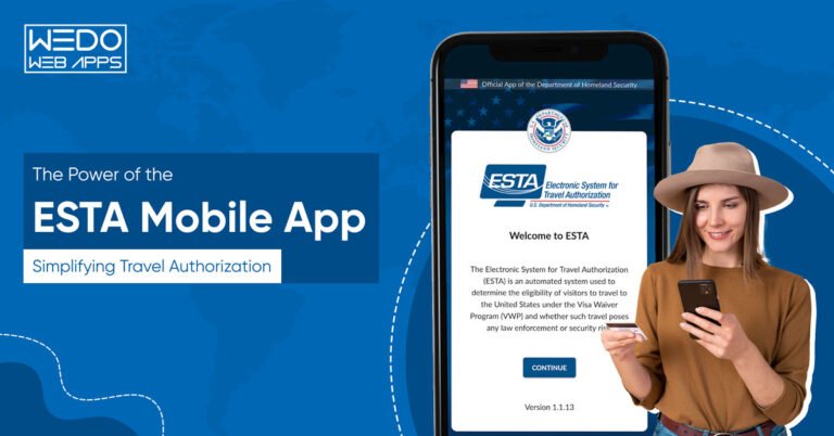 The Power of the ESTA Mobile App: Simplifying Travel Authorization