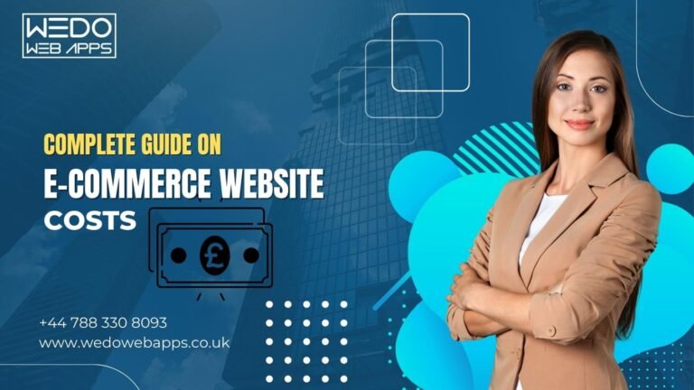 The Complete Guide on Ecommerce Website Cost UK