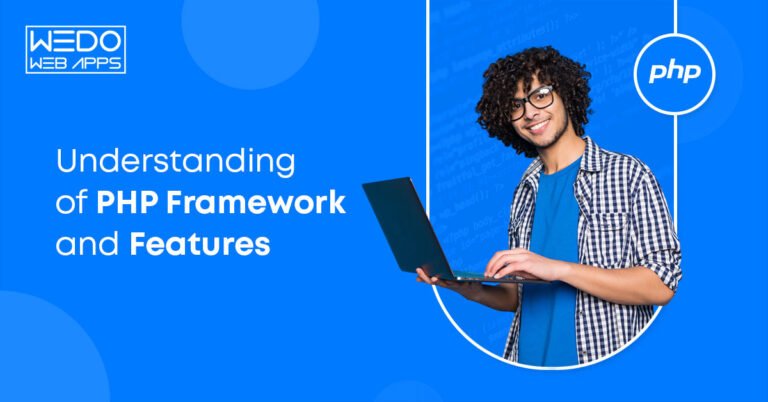 Understanding of PHP Development Framework and features
