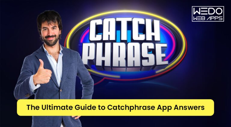 The Ultimate Guide to Catchphrase App Answers