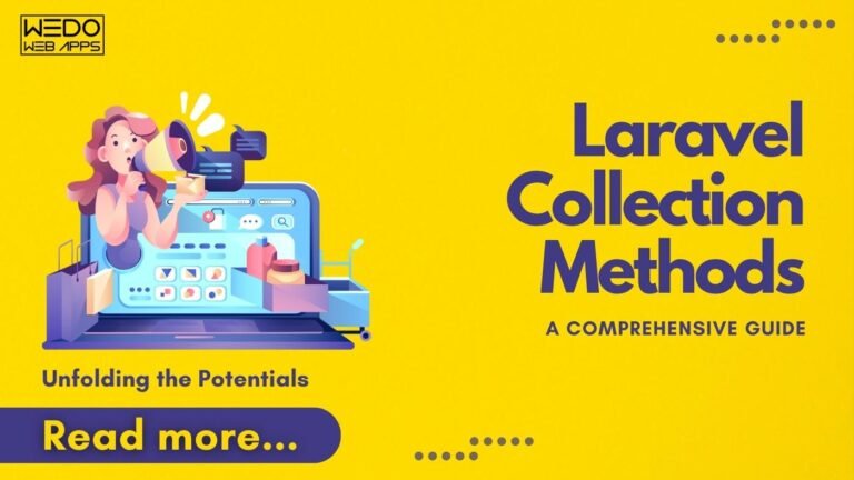Unfolding the Potentials of Laravel Collection Methods: A Comprehensive Guide