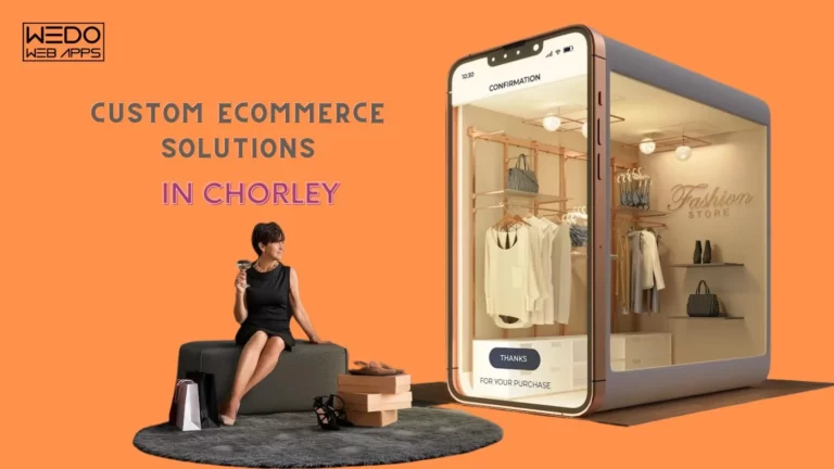 Custom Ecommerce Solutions in Chorley: A Gateway to Ecommerce Success