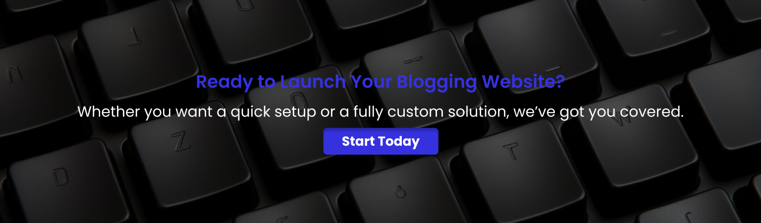 Launch a blogging website with quick custom setup