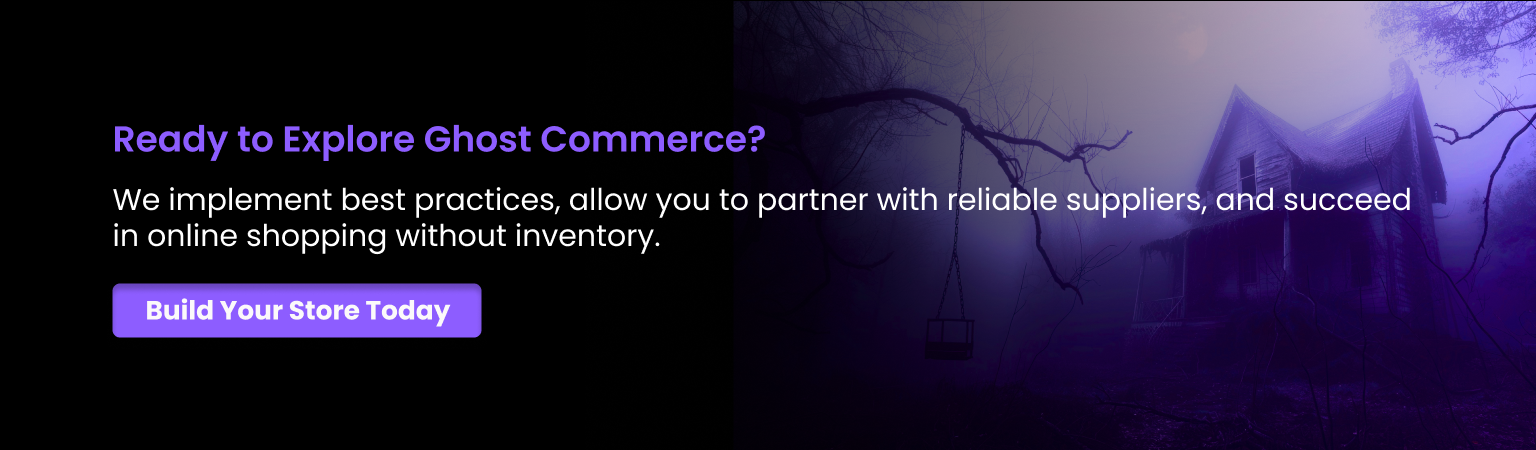 Explore ghost commerce business without inventory