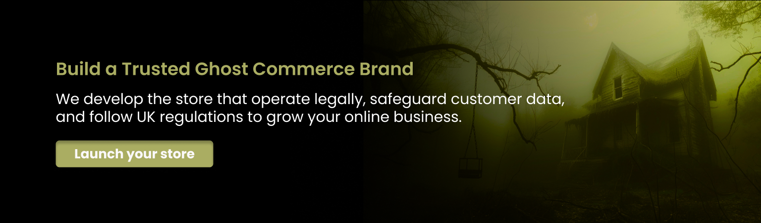 Build a trusted ghost commerce brand in UK