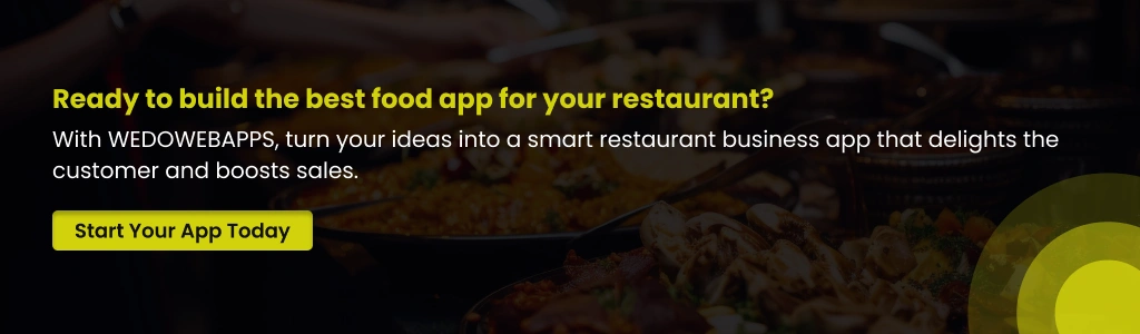 With WEDOWEBAPPS, turn your ideas into a smart restaurant business app