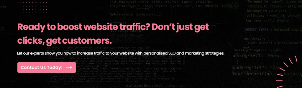 Ready to boost website traffic Don’t just get clicks, get customers.