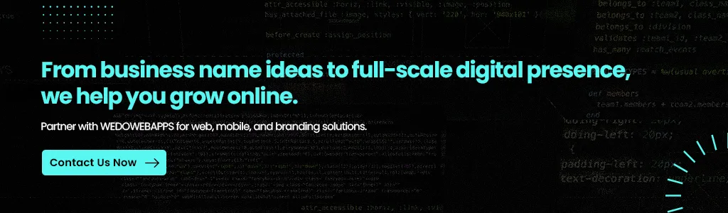 Grow your online presence with WEDOWEBAPPS offering business name ideas, web development, mobile apps, and branding solutions