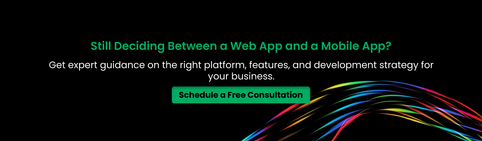 web app vs mobile app consultation for business